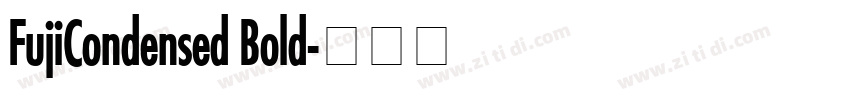 FujiCondensed Bold字体转换